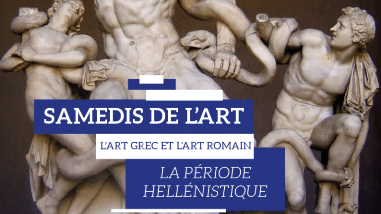 [Conférence] : Samedis de l’art – L’art grec et l’art romain – La période Hellénistique