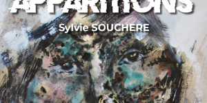 [Expo] Apparitions de Sylvie Souchere