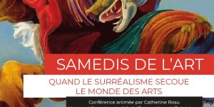 [Samedi de l’art] Quand le surréalisme secoue le monde des arts