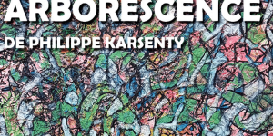 [EXPO]Arborescence de Philippe Karsenty