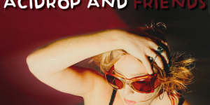 [Concert] Acidrop and friends