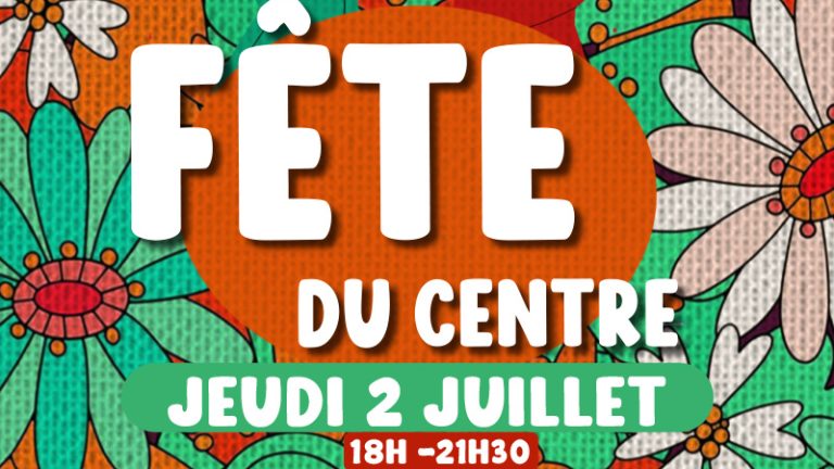 [Évènement] Fête du centre
