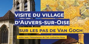 [Visite] Du village d&rsquo;Auvers-sur-Oise