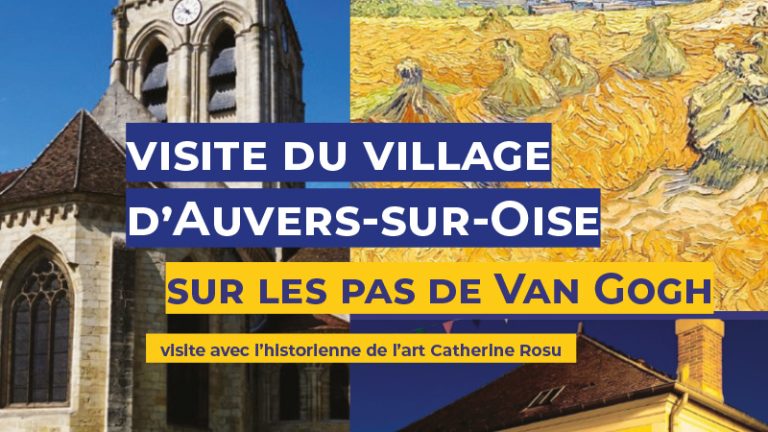 [Visite] Du village d&rsquo;Auvers-sur-Oise
