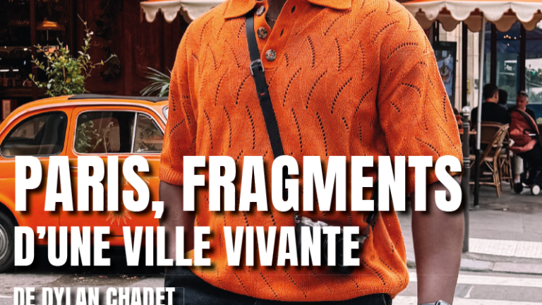 [Expo] Paris, Fragments d&rsquo;une ville vivante de Dylan Chadet