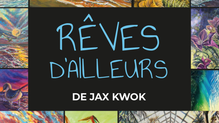 [Expo] Rêves d&rsquo;ailleurs de Jax Kwok