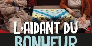 [Théâtre forum] L&rsquo;aidant du bonheur avec la Cie l&rsquo;entre-sorts