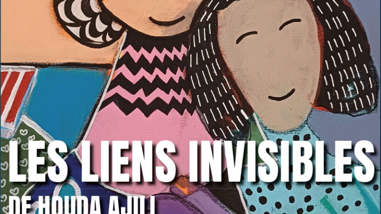 [Expo] Les liens invisibles de Houda Ajili