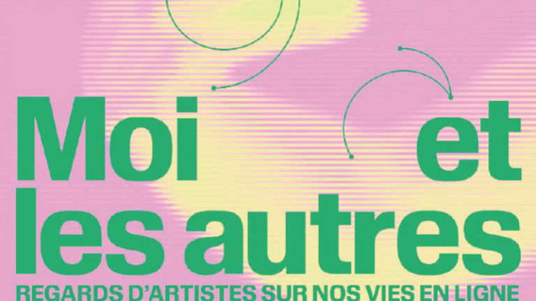 [Sortie] Moi et les autres regards d&rsquo;artistes sur nos vies en ligne